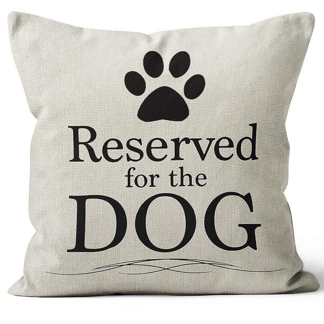 Reserved for The Dog Throw Pillow Case, Dog Lover Gifts, Funny Dog Pillow Cover, Gifts Dog Mom, Gifts Dog Owner, Gifts Dog Lady, 18 x 18 Inch Cushion Cover for Sofa Couch Bed