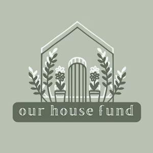 Our House Fund
