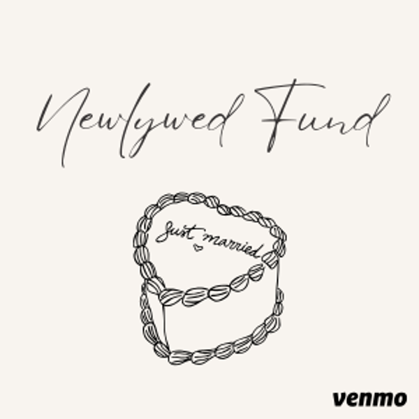 Our Newlywed Fund - VENMO