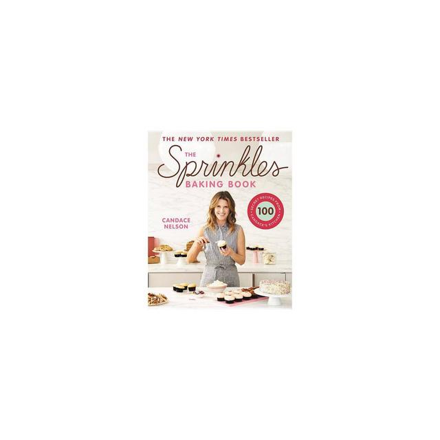 The Sprinkles Baking Book - by Candace Nelson (Hardcover)