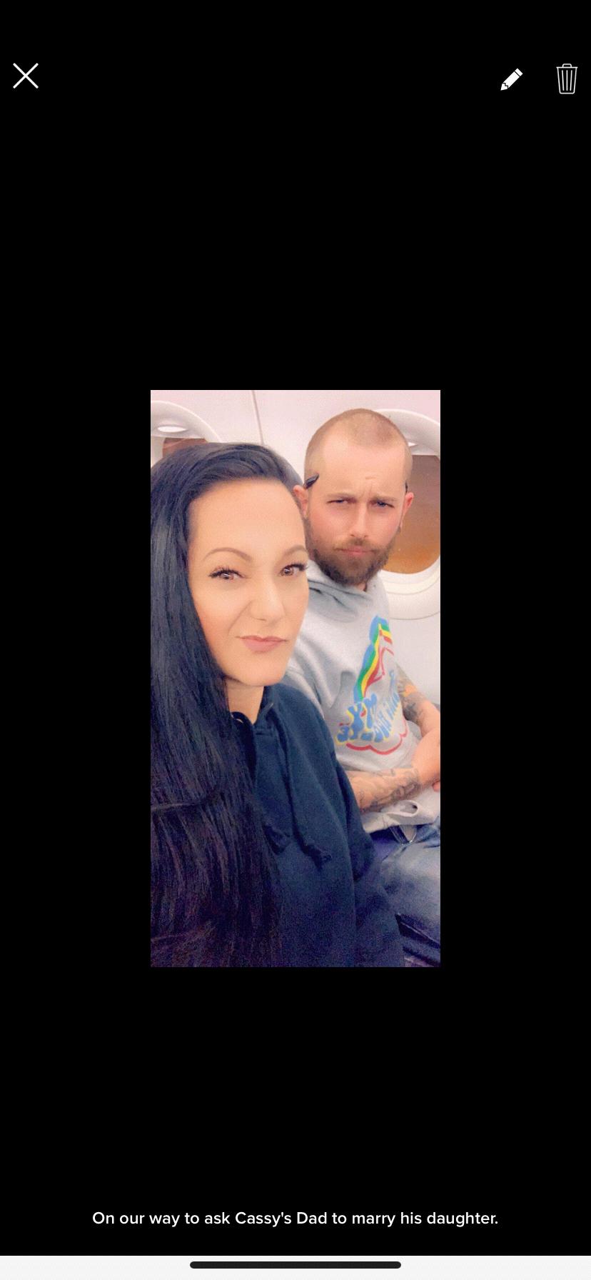 Taking a plane to go ask Cassy's Dad if I can marry her. He said yes!
