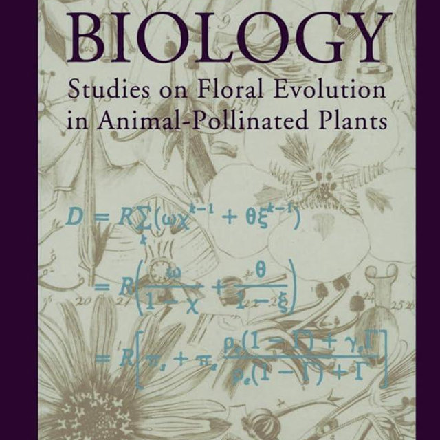 Floral Biology: Studies on Floral Evolution in Animal-Pollinated Plants