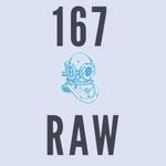 167 Raw