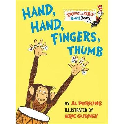Hand, Hand, Fingers, Thumb (Bright & Early Board Books)by Al Perkins