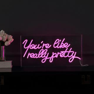 You're Like Really Pretty Acrylic Neon Light Box