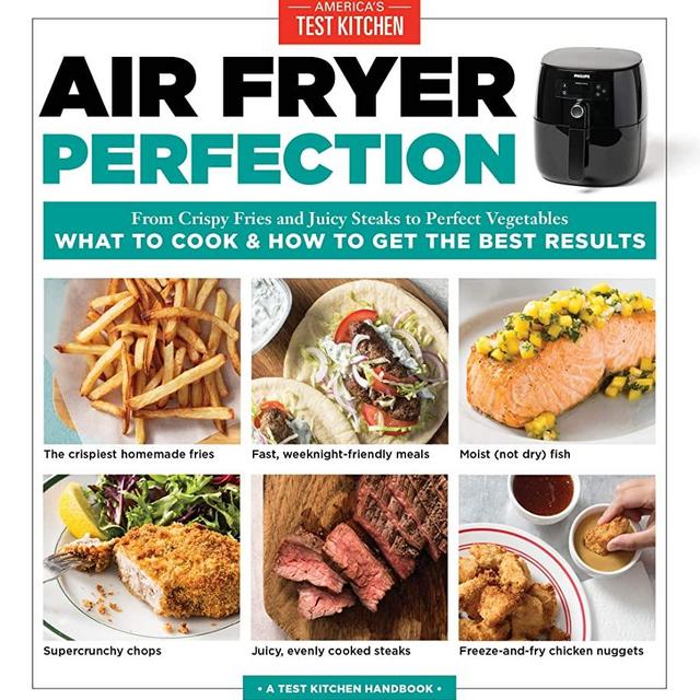 Air Fryer Perfection: From Crispy Fries and Juicy Steaks to Perfect Vegetables, What to Cook & How to Get the Best Results