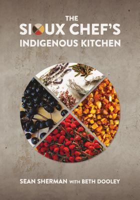 The Sioux Chef's Indigenous Kitchen (Hardcover)
