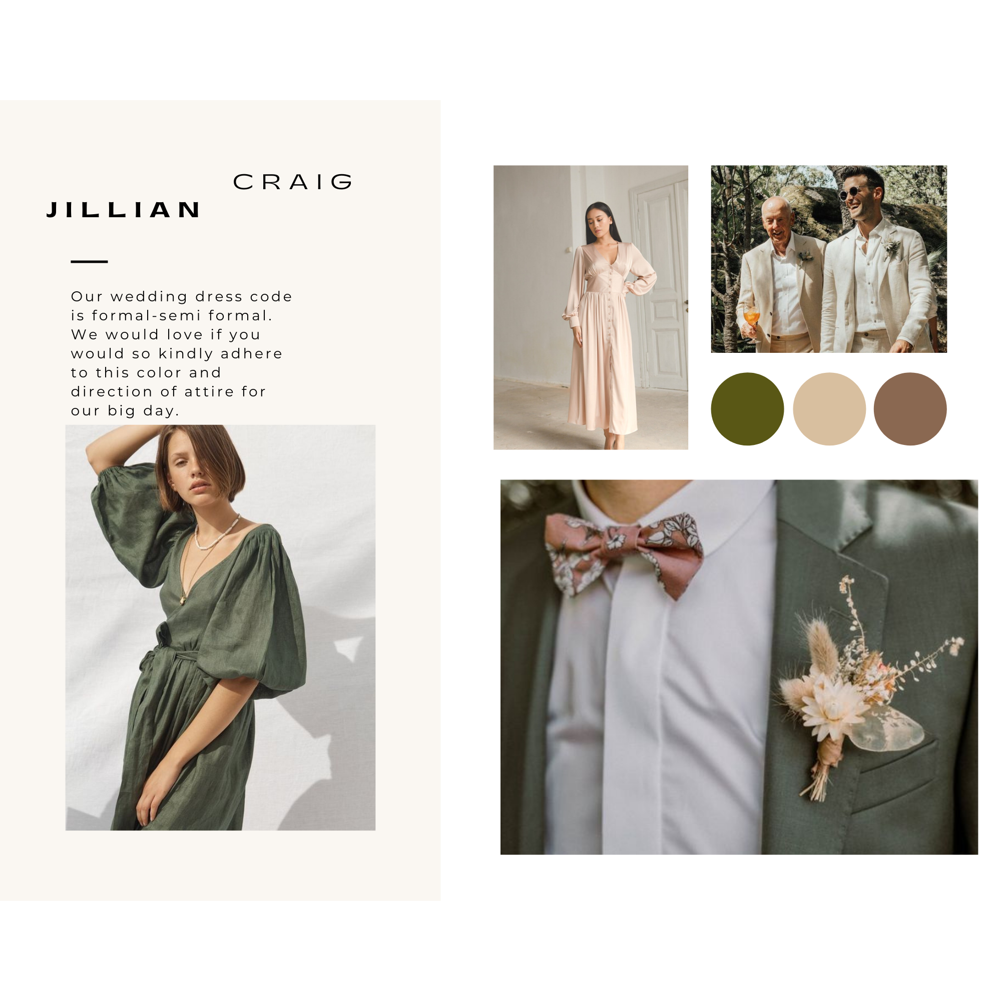 we invite you to join in the wedding's color palette by wearing neutrals and earth tones.