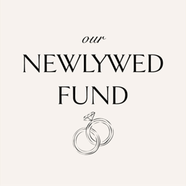 Our Newlywed Fund