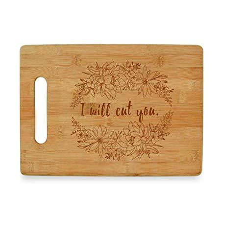 I Will Cut You - Floral Bamboo Cutting Board
