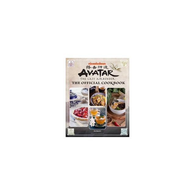 Avatar: The Last Airbender: The Official Cookbook - by Jenny Dorsey (Hardcover)