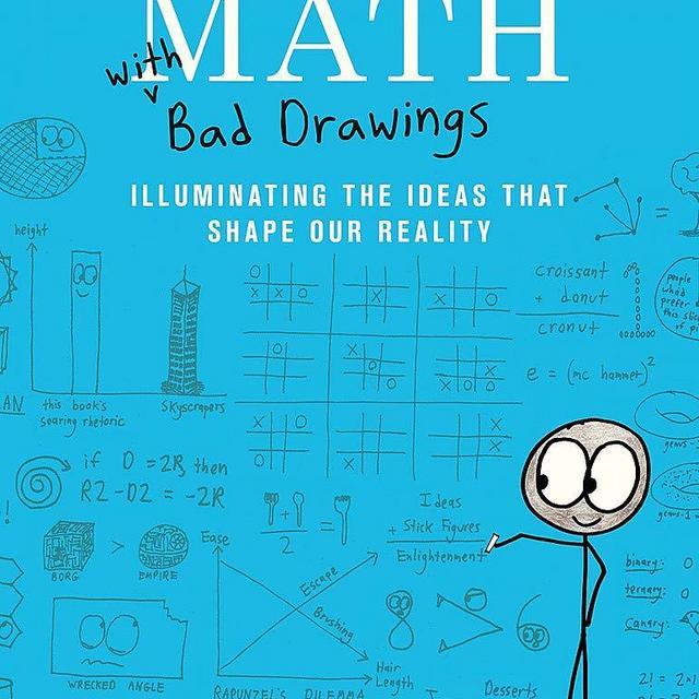 Math with Bad Drawings: Illuminating the Ideas That Shape Our Reality