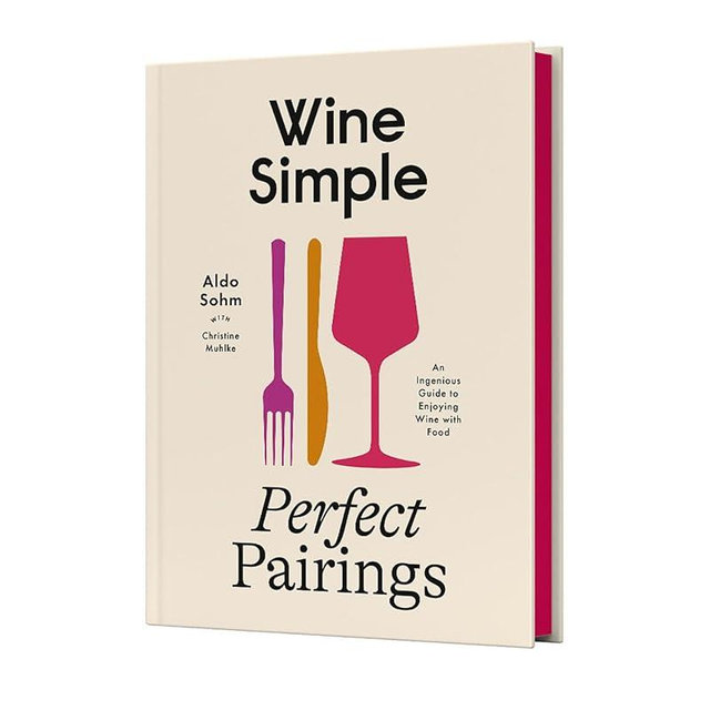 Wine Simple: Perfect Pairings: An Ingenious Guide to Enjoying Wine with Food