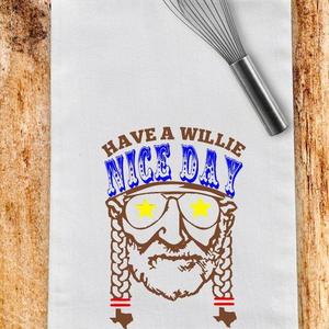 Have a Willie nice day flour sack dish tea towel, country music, hostess gift, Willie Nelson, funny tea towel