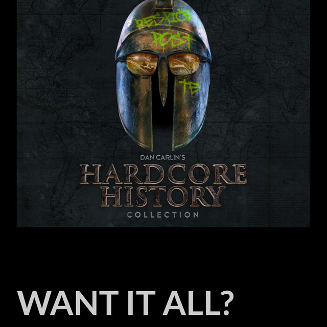 Dan Carlin Hardcore History - Whole Collection