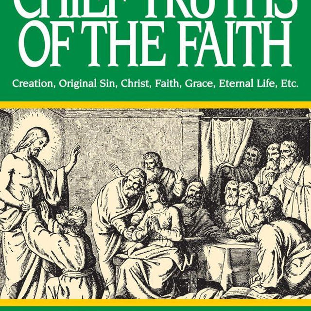 Chief Truths of the Faith: A Course in Religion - Book I