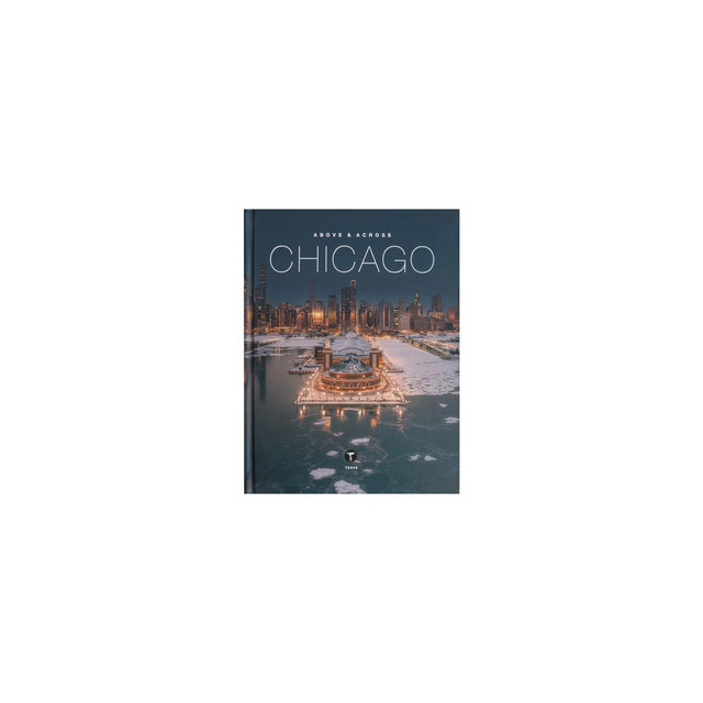 Above and Across Chicago - by Sam Landers & Michelle Fitzgerald