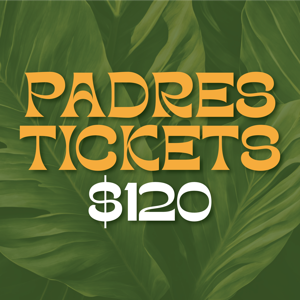 Padres Tickets - $120