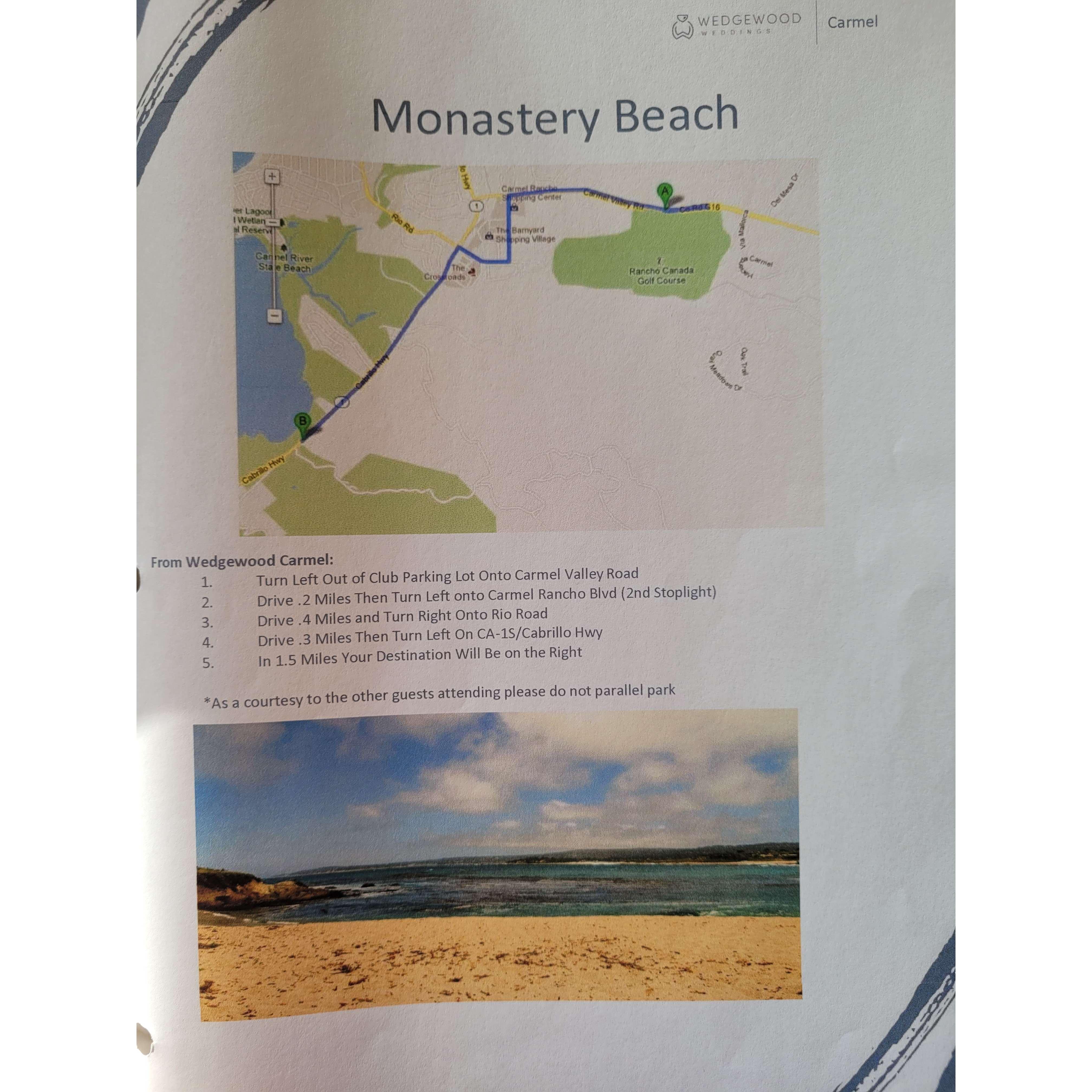 Directions to the wedding site from the reception site. Lots of parking at Wedgewood...less at the beach. Maybe a good idea to meet and carpool? (No left turn on Hwy 1 from Carmel Valley Rd)