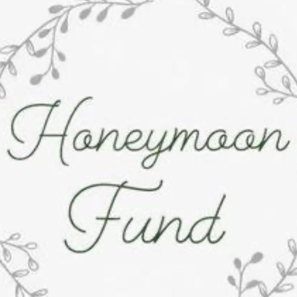 Honeymoon fund