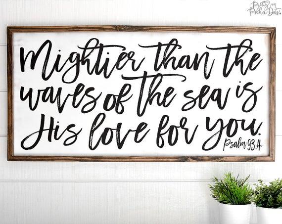 Mightier Than The Waves Of The Sea Is His Love For You | Scripture Sign | FREE SHIPPING | Farmhouse Wood Sign | 47x23