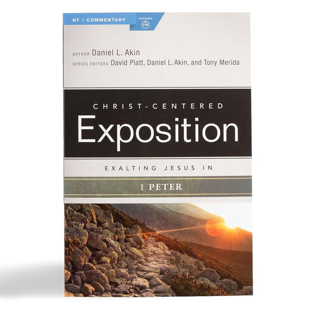 Exalting Jesus in 1 Peter: Christ-Centered Exposition Commentary