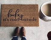 Baby It's Cold Outside | Welcome Mat |...