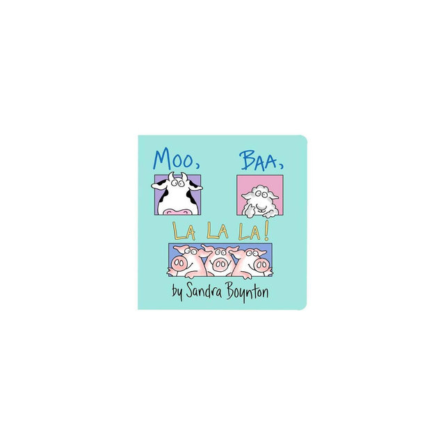 Moo, Baa, LA LA LA ( Boynton Board Books)by Sandra Boynton
