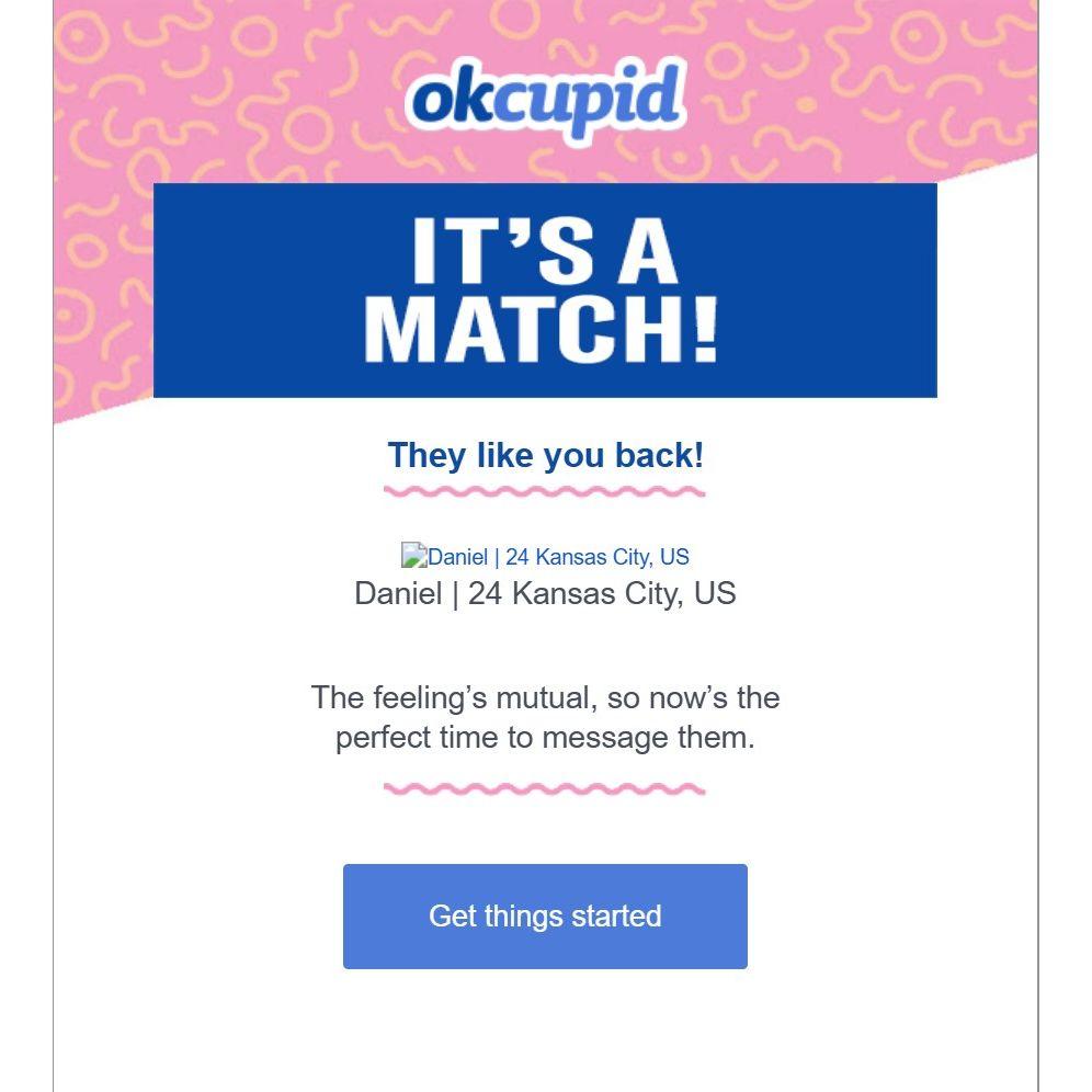 It all started when Daniel and I met on the dating app, OkCupid. We matched on April 7th, 2019. Yes - I still have this email saved to my Gmail account!