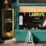 Larry’s Ca Phe