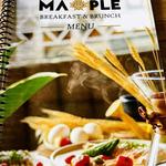 Maple Breakfast, Brunch, Lunch & Dinner