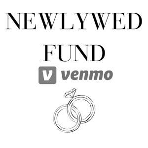 Our newlywed fund via Venmo