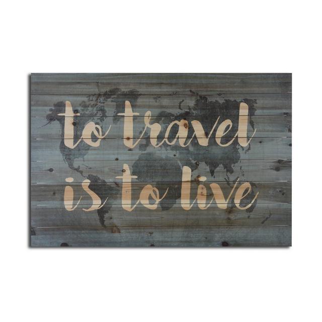 24" x 36" To Travel is to Live Map Print on Planked Wood Wall Sign Panel Blue - Gallery 57