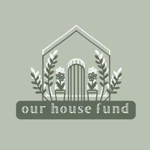Our Home Renovation Fund