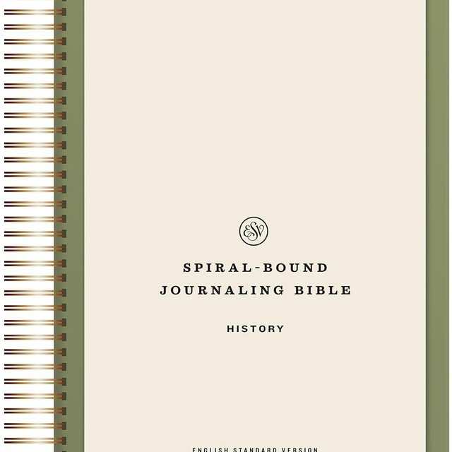 ESV Spiral-Bound Journaling Bible, History (Hardcover): Holy Bible, English Standard Version