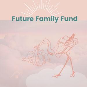 👶 Future Family Fund