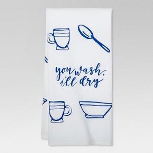 Blue "You Wash I'll Dry" Kitchen Towel - Threshold™