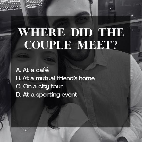 B - We actually met at Tristan's house. One of his roommates, Annie (bridesmaid and beloved friend) introduce us!