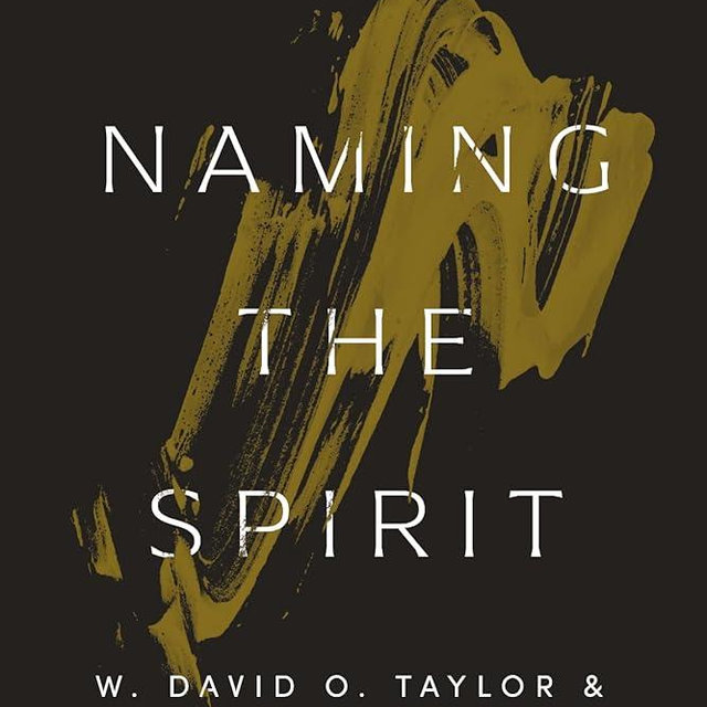 Naming the Spirit: Pneumatology Through the Arts