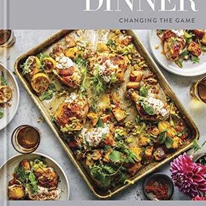 Dinner: Changing the Game  Hardcover   – March 7, 2017