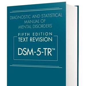 Diagnostic and Statistical Manual of Mental Disorders, Fifth Edition, Text Revision