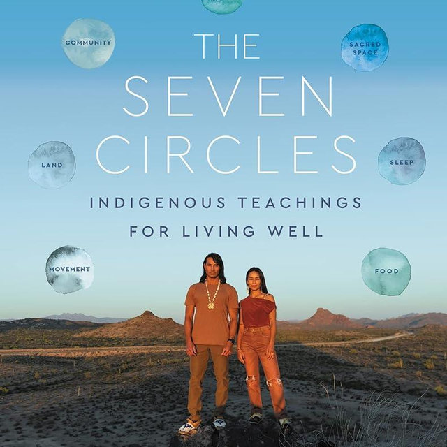 The Seven Circles: Indigenous Teachings for Living Well