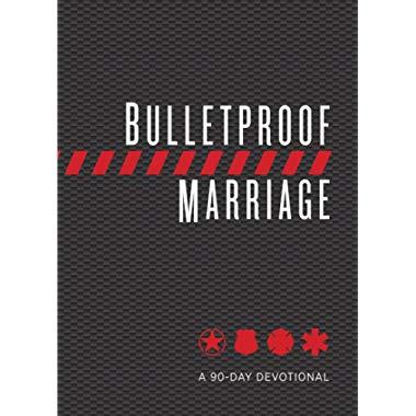 Bulletproof Marriage: A 90-Day Devotional