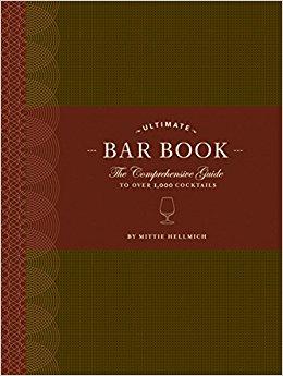 The Ultimate Bar Book: The Comprehensive Guide to Over 1,000 Cocktails                                Hardcover                                                                                                                                                                                – June 23, 2006