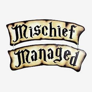 Mischief Managed Tin Sign