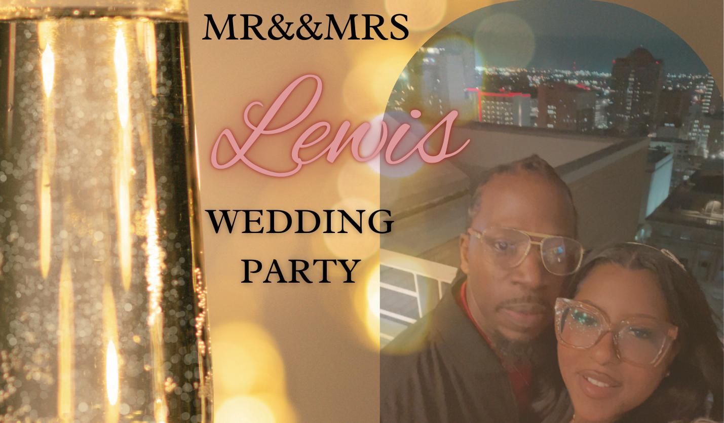 The Wedding Website of Mrs. Lewis and Mr. Lewis