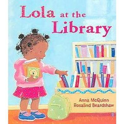 Lola at the Library (Paperback)by Anna McQuinn