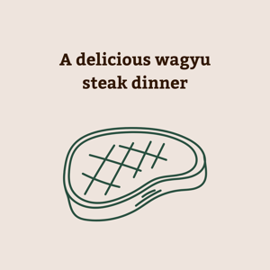 A delicious wagyu steak dinner