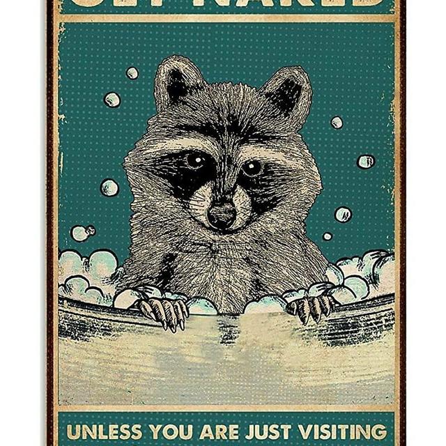 Bathroom Fun Tin Sign Vintage Little Raccoon Bathtub Nude Unless You Just Come to Visit, Don‘T Let It Be Weird Poster Family Bathroom Toilet Bar Cafe Wall Decoration 8x12 Inches