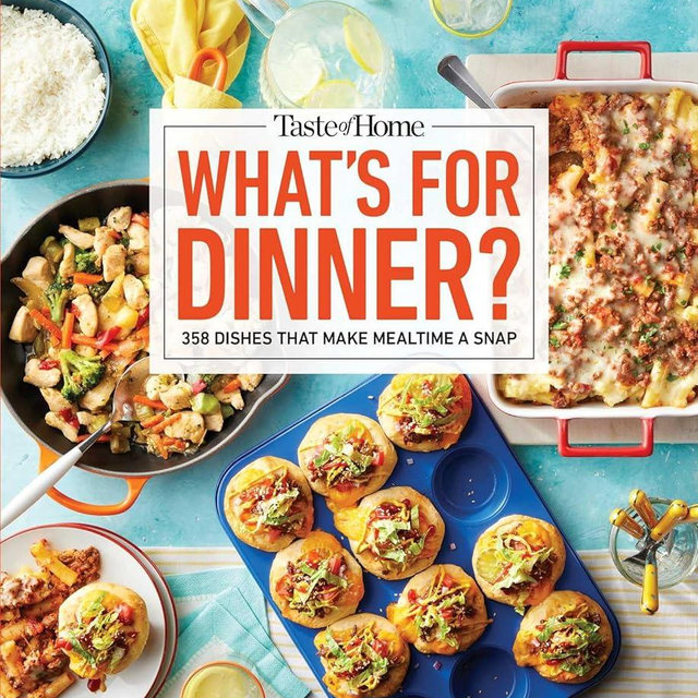 Taste of Home What's For Dinner?: 358 RECIPES THAT ANSWER THE AGE-OLD QUESTION HOME COOKS FACE THE MOST! (Taste of Home Quick & Easy)